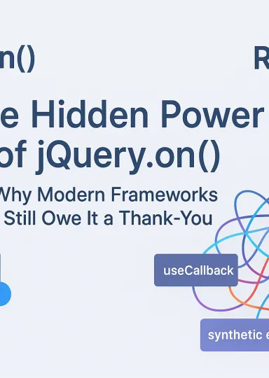 The Hidden Power of jQuery.on() — Handling Future Elements Like a Time Traveler